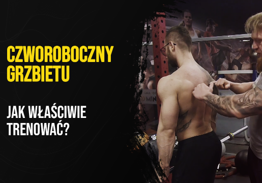 Czworoboczny grzbietu - jak właściwie trenować?