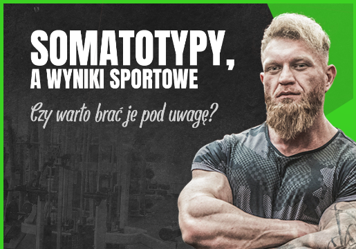 Somatotypy, a wyniki sportowe. Czy ta teoria ma sens?