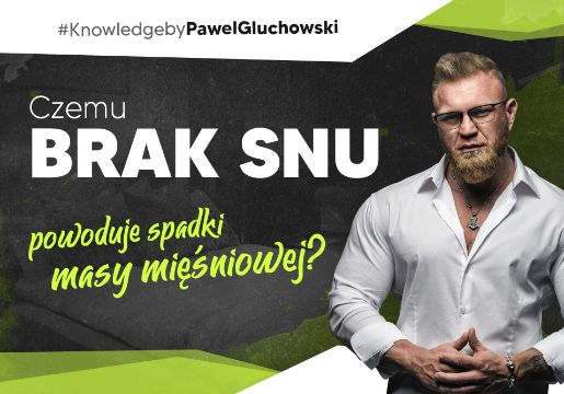 Czemu brak snu powoduje spadki masy mięsniowej?
