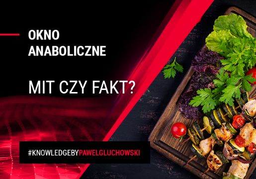 Okno Anaboliczne - mit czy fakt?